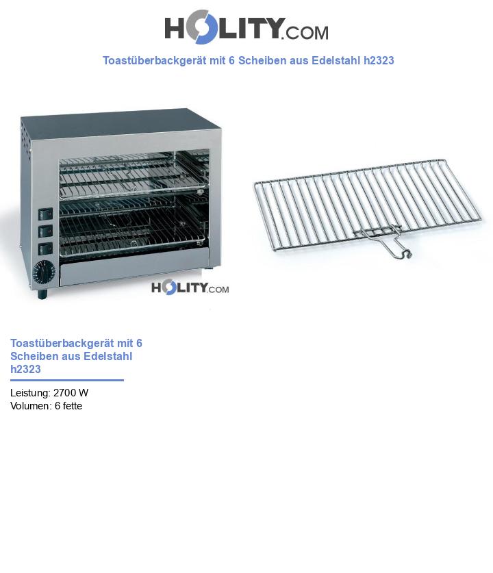 Toastüberbackgerät mit 6 Scheiben aus Edelstahl h2323